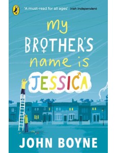 My Brothers Name is Jessica My Brothers Name is Jessica
