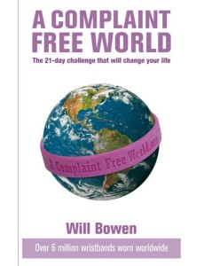 A Complaint Free World A Complaint Free World