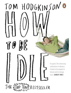 How to be Idle