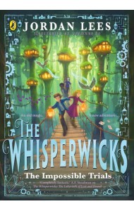The Whisperwicks The Impossible Trials
