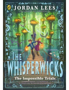 The Whisperwicks The Impossible Trials