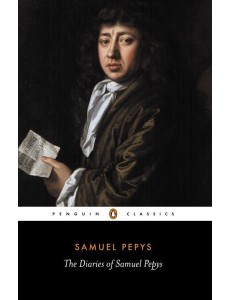 The Diary of Samuel Pepys A Selection The Diary of Samuel Pepys A Selection