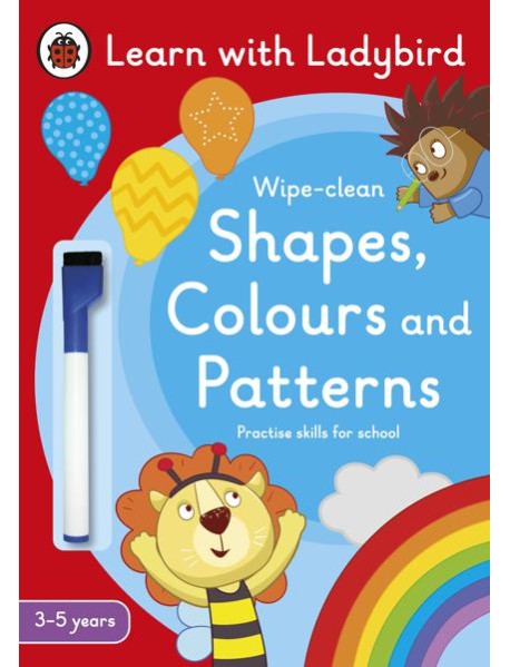 Shapes Colours and Patterns A Learn wit