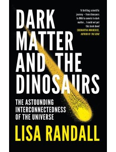 Dark Matter and the Dinosaurs Dark Matter and the Dinosaurs