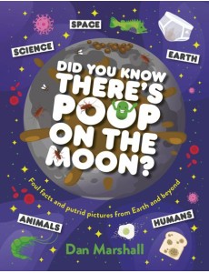 Did You Know Theres Poop on the Moon Did You Know Theres Poop on the Moon