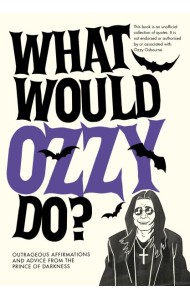 What Would Ozzy Do