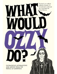 What Would Ozzy Do