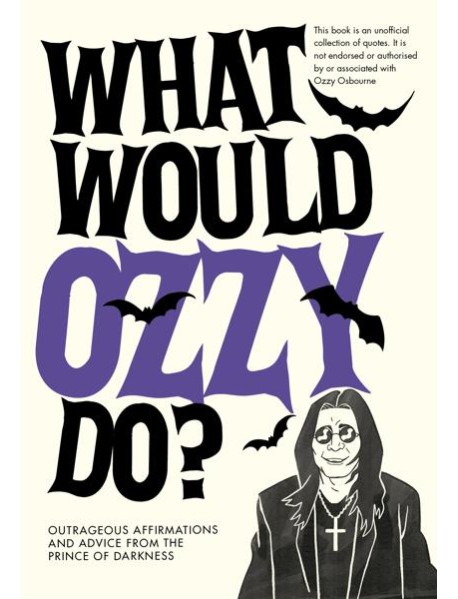 What Would Ozzy Do