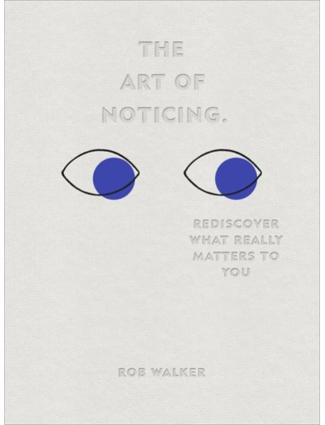 The Art of Noticing