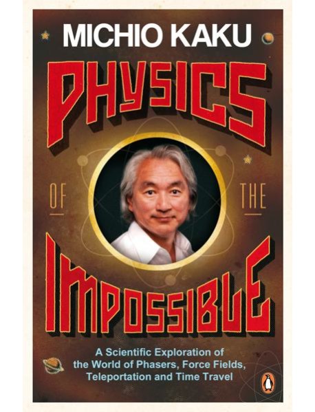 Physics of the Impossible