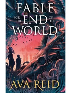 Fable For the End of the World