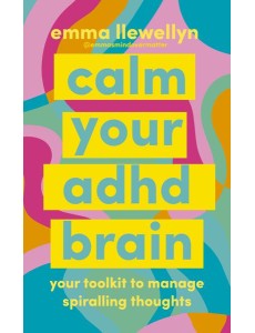 Calm Your ADHD Brain Calm Your ADHD Brain