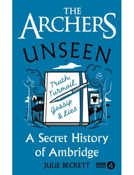 The Archers Unseen