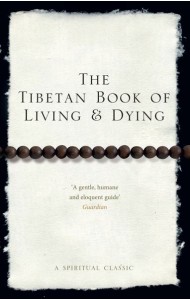 The Tibetan Book Of Living And Dying