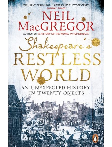 Shakespeares Restless World