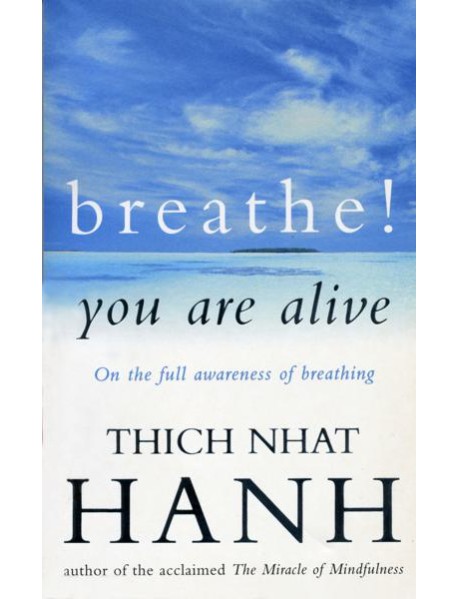 Breathe You Are Alive