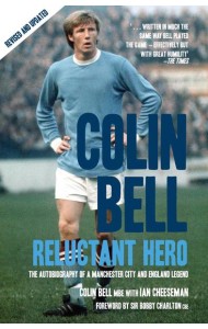 Colin Bell Reluctant Hero
