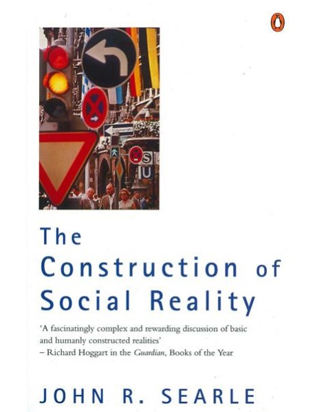 The Construction of Social Reality