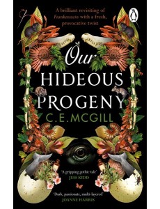 Our Hideous Progeny Our Hideous Progeny