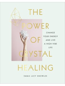 The Power of Crystal Healing