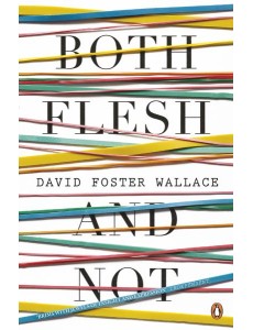 Both Flesh And Not