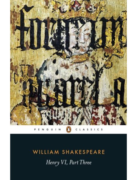 Henry VI Part Three
