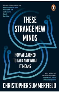 These Strange New Minds