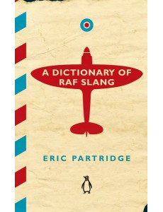 A Dictionary of RAF Slang