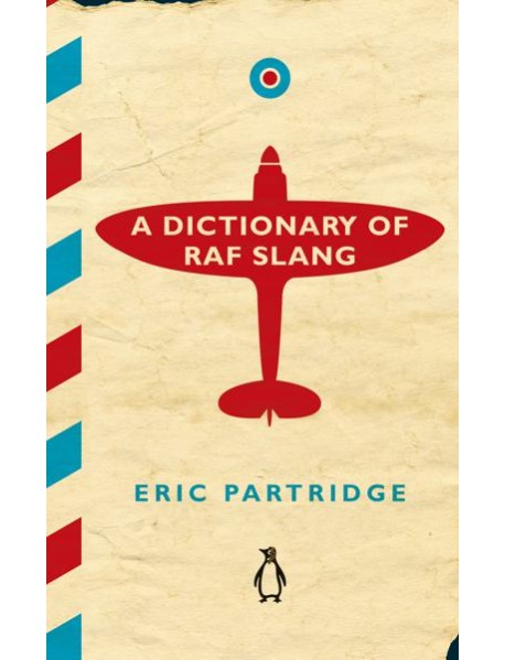 A Dictionary of RAF Slang