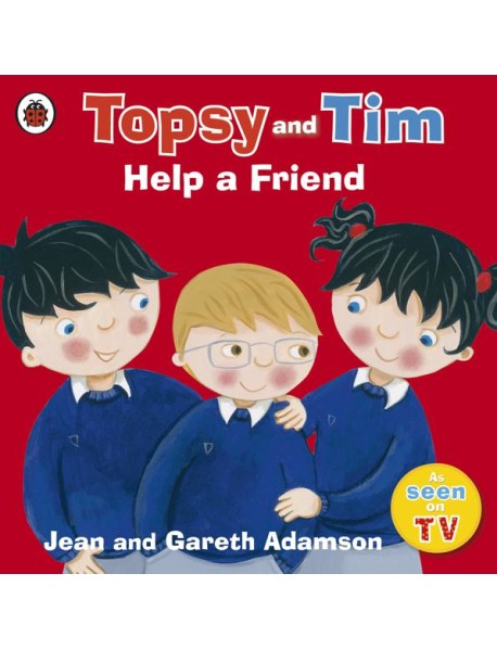 Topsy and Tim Help a Friend