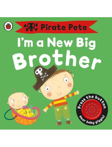 Im a New Big Brother A Pirate Pete book