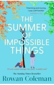 The Summer of Impossible Things