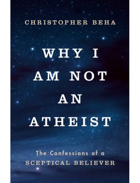 Why I am Not an Atheist