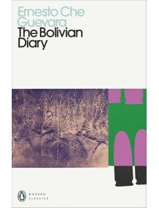 The Bolivian Diary The Bolivian Diary