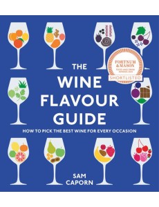 The Wine Flavour Guide The Wine Flavour Guide