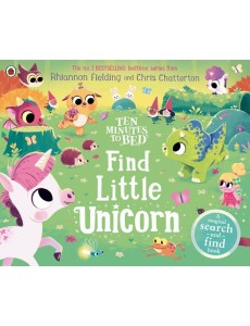 Ten Minutes to Bed Find Little Unicorn