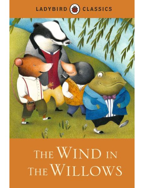 Ladybird Classics The Wind in the Willo