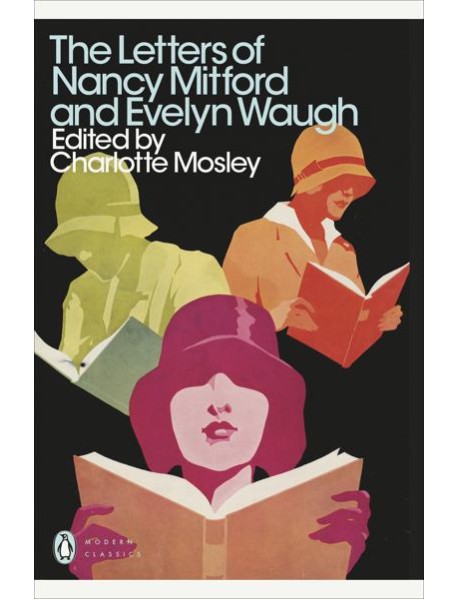 The Letters of Nancy Mitford and Evelyn