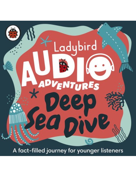 Ladybird Audio Adventures Deep Sea Dive