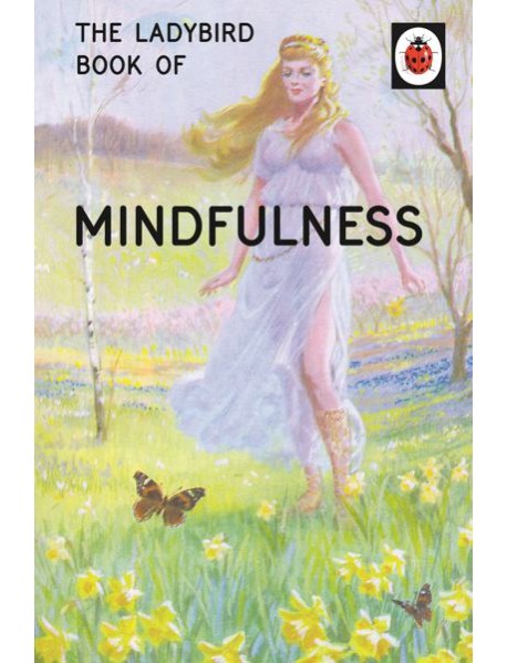 The Ladybird Book of Mindfulness