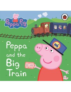 Peppa Pig Peppa and the Big Train My F