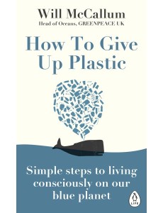 How to Give Up Plastic