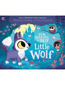 Ten Minutes to Bed Little Wolf