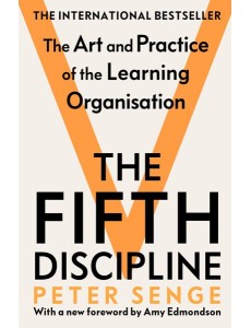 The Fifth Discipline The art and practi