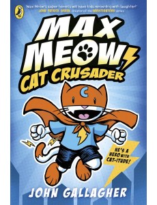 Max Meow Book 1 Cat Crusader Max Meow Book 1 Cat Crusader