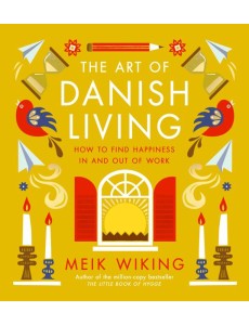 The Art of Danish Living The Art of Danish Living