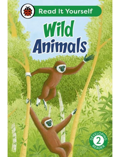 Wild Animals Read It Yourself Level 2