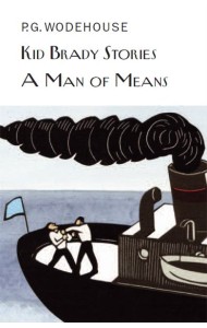 Kid Brady Stories A Man of Means