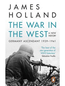 The War in the West A New History The War in the West A New History