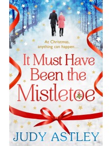 It Must Have Been the Mistletoe